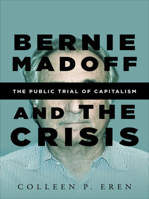 cover image of Bernie Madoff and the Crisis